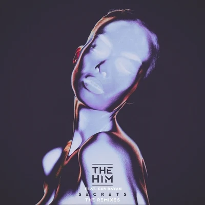 Secrets (The Remixes) 專輯 The Him/KUNA/Oktavian