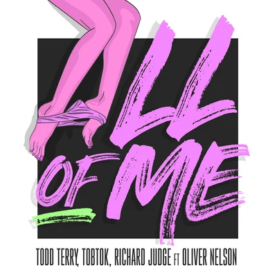 All Of Me (feat. Oliver Nelson) [Remixes] 專輯 Tobtok