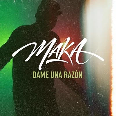 Dame una Razón 專輯 Maka/DJ Pablo/Fendaheads/Mazarini