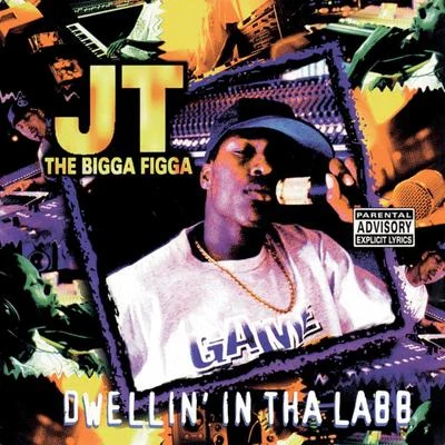 Dwellin In Tha Labb 專輯 JT the Bigga Figga