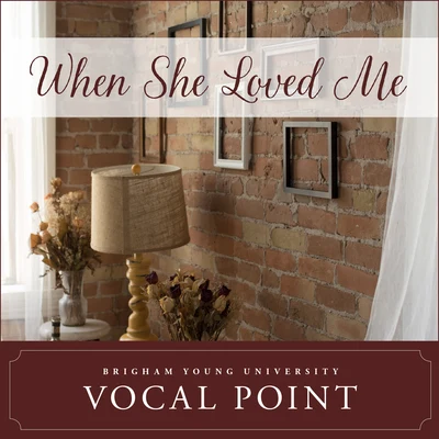 When She Loved Me 專輯 BYU Vocal Point