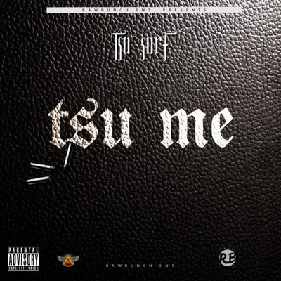 TsuMe 专辑 Tsu Surf/Neek Bucks/Lil Tjay/G Herbo/Sleazus Bhrist