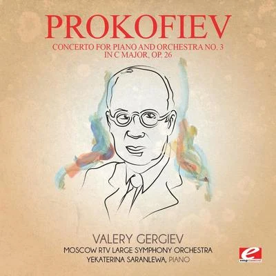 Sergei Prokofiev Prokofiev: Concerto for Piano and Orchestra No. 3 in C Major, Op. 26 (Digitally Remastered)