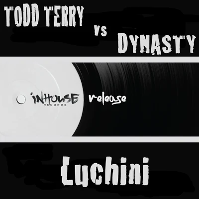 Todd Terry vs Dynasty "Luchini" 專輯 Todd Terry