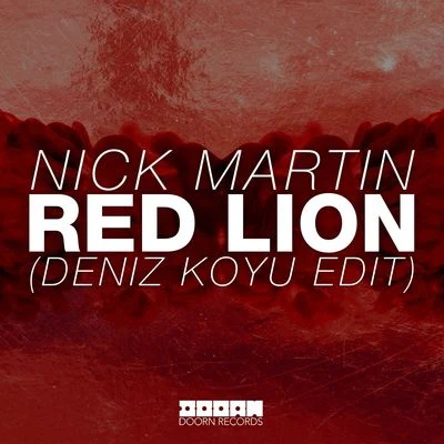 Red Lion (Deniz Koyu Edit) 专辑 Nick Martin