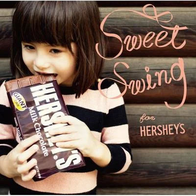 Sweet Swing for HERSHEY’S 專輯 西原健一郎