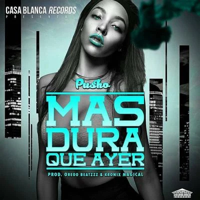 Mas Dura Que Ayer 专辑 Pusho/J Alvarez/Carlitos Rossy/Luigi 21 Plus/Franco El Gorila