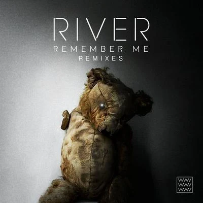 Remember Me (Remixes) 專輯 RIVER