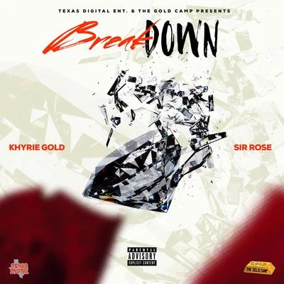 Break Down 專輯 Trill Bill/Khyrie Gold/Coota Bang