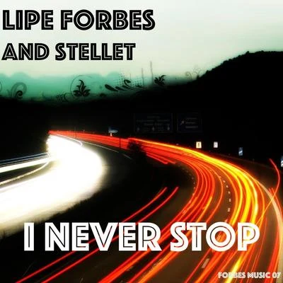 I Never Stop (feat. Stellet) 專輯 Lipe Forbes/Cris Hagman