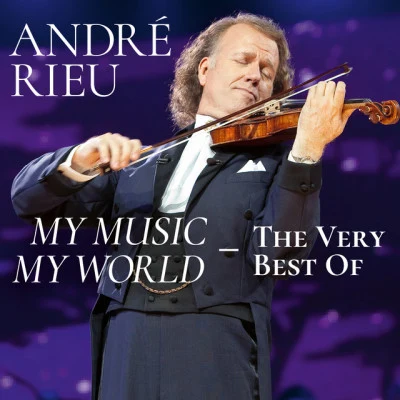 My Music - My World - The Very Best Of 专辑 Luigi Denza/The Vienna Strauss Orchestra/André Rieu