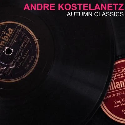 Autumn Classics 專輯 André Kostelanetz