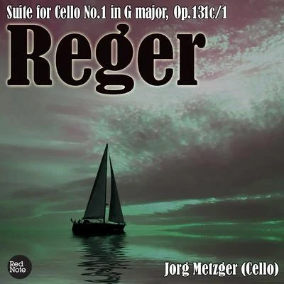 Reger: Suite for Cello No.1 in G major, Op.131c1 專輯 Jörg Metzger