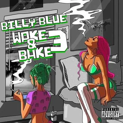 Wake N Bake 3 - EP 專輯 Billy Blue