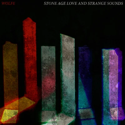 Stone Age Love and Strange Sounds 专辑 Wolfe