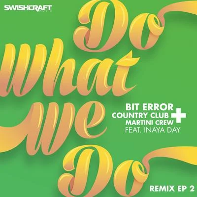 Do What We Do (Remix EP 2) 专辑 Bit Error