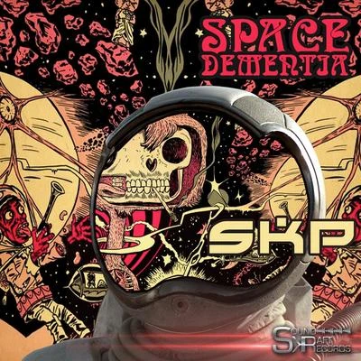 Space Dementia 专辑 SKP/Iris