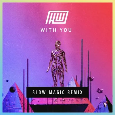 With You (Slow Magic Remix) 专辑 Slow Magic/Sun Glitters