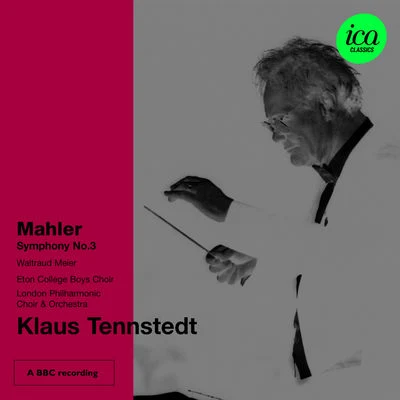 ICA Classics Legacy: Klaus Tennstedt 专辑 London Philharmonic Choir