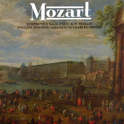 Martin FordChoir of Magdalen College, OxfordEnglish Sinfonia Mozart: Symphonies Nos. 31 & 38