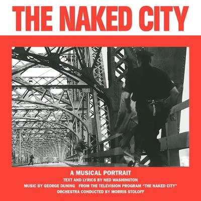 The Naked City (Original Soundtrack) 專輯 George Duning