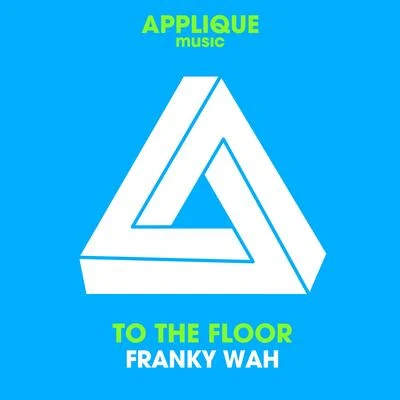 To the Floor 專輯 Franky Wah/Clementine Douglas