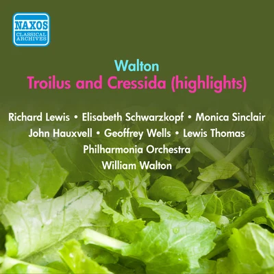 William WaltonAcademy of St. Martin in the FieldsKenneth Sillito WALTON, W.: Troilus and Cressida (excerpts) (Schwarzkopf, Walton) (1955)