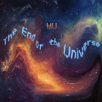 The End of the Universe 专辑 Tocadiscos Trez/Eptos Uno/MU/Homegrown Mafia/Mike Díaz