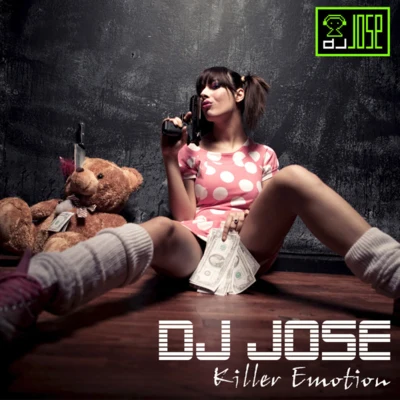 DJ Jose Killer Emotion