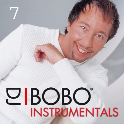 DJ Bobo Instrumentals (Part 7) 專輯 DJ BoBo