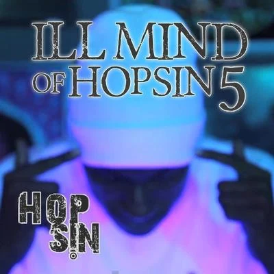 Ill Mind of Hopsin 5 - Single 專輯 Hopsin