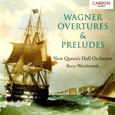 Wagner Overtures & Preludes 专辑 Roy Goodman/New Queen's Hall Orchestra/New Queen's Hall Chorus