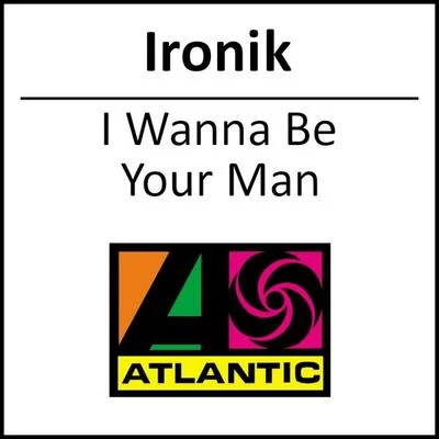 I Wanna Be Your Man (iTunes Exclusive) 專輯 Ironik