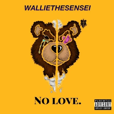 No Love 專輯 Wallie the Sensei