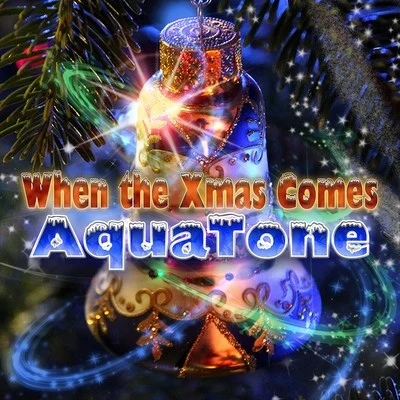 When the Xmas Comes 專輯 Magnosis/Aquatone