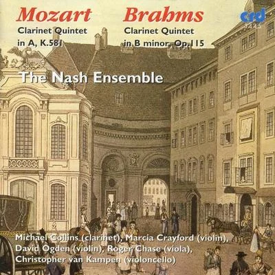 MOZART, W.A.: Clarinet Quintet in A MajorBRAHMS, J.: Clarinet Quintet in B Minor, Op. 115 (Nash Ensemble) 专辑 Martyn Brabbins/Nash Ensemble/Britten Sinfonia/Nicholas Daniel/Aurora Orchestra