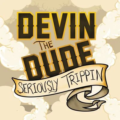 Seriously Trippin 專輯 Devin the Dude