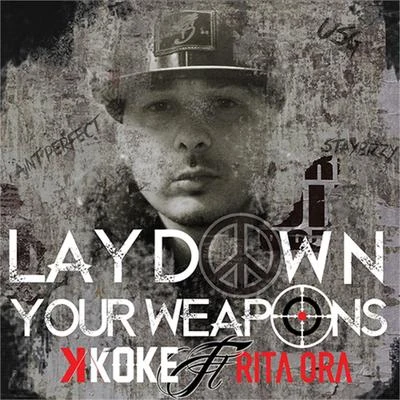 Lay Down Your Weapons (Explicit) 專輯 Rita Ora/Nicky Romero/Kygo