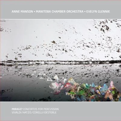 Mirage? Concertos for Percussion 專輯 13ali_fawn/5hags/Evelyn Glennie