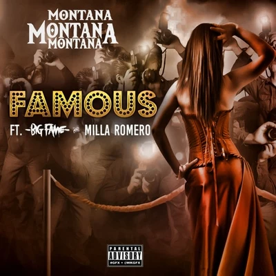 Famous (feat. Big Fame & Milla Romero) 专辑 Montana Montana Montana/J-Diggs