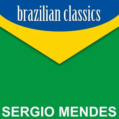 Brazilian Classics 專輯 Sergio Mendes/Sergio Mendes & Brasil 66/Brasil 66