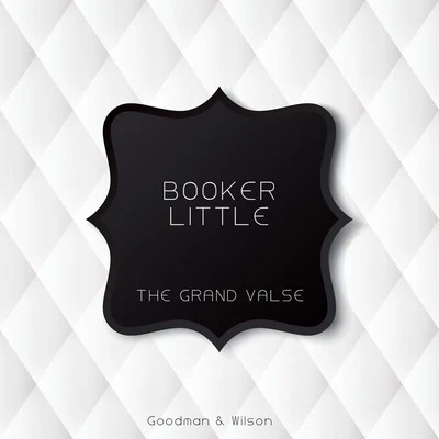 The Grand Valse 专辑 Art Davis/Booker Little/Ray Draper/George Coleman/Max Roach