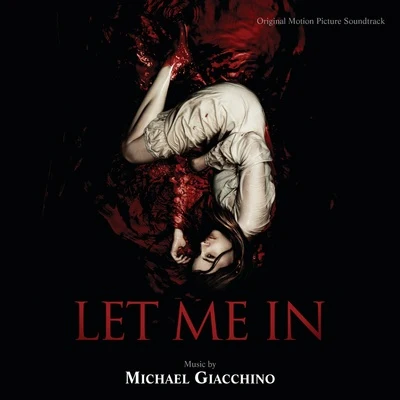 Let me in (Original Motion Picture Soundtrack) 专辑 Michael Giacchino