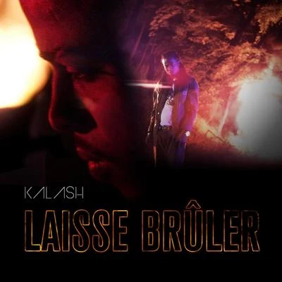 Laisse brûler 专辑 Gifta/Kalash