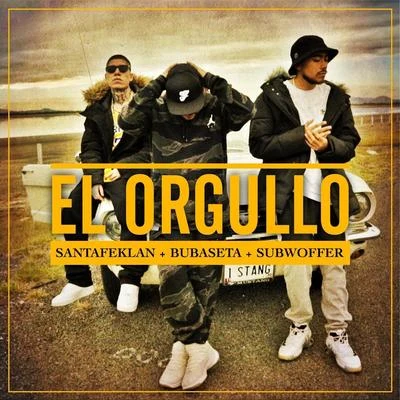 El Orgullo (feat. Santa Fe Klan & Subwoffer) 專輯 Santa Fe Klan/Mexican Institute of Sound/Fidel Nadal