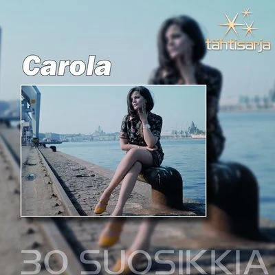 Carola Tähtisarja - 30 Suosikkia