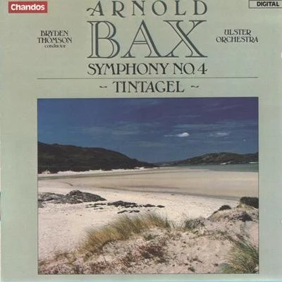 BAX, A.: Symphony No. 4Tintagel (Ulster Orchestra, B. Thomson) 專輯 Bryden Thomson/Christopher Adey/BBC Scottish Symphony Orchestra/Arthur Butterworth/BBC Northern Symphony Orchestra