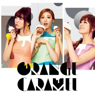 ORANGE CARAMEL 专辑 Orange Caramel