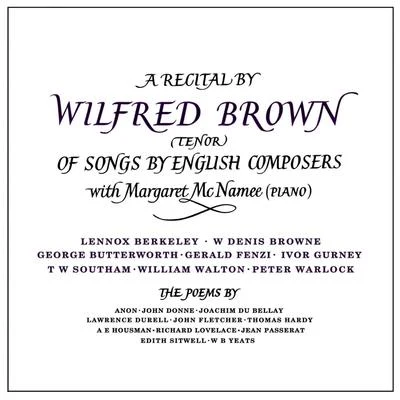 A Recital Of Songs By English Composers 专辑 John C. Williams/Wilfred Brown