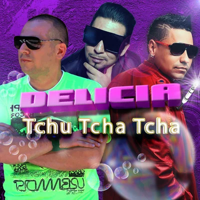 Delicia Tchu Tcha Tcha (Remix) 專輯 Mike Moonnight